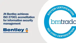 JN Bentley achieve ISO 27001 accreditation